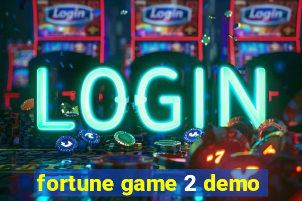 fortune game 2 demo